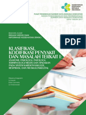 Klasifikasi, Kodifikasi Penyakit dan Masalah Terkait I: Anatomi, Fisiologi, Patologi, Terminologi Medis dan Tindakan Pada Sistem Kardiovaskuler, Respirasi, dan Muskuloskeletal