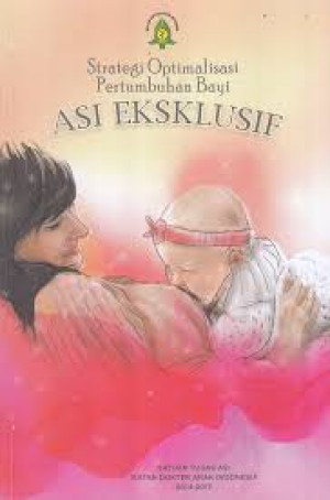 Strategi Optimalisasi Pertumbuhan Bayi ASI eksklusif