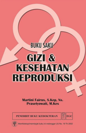 Gizi dan Kesehatan Reproduksi : Buku Saku