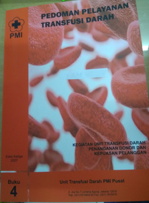 Pedoman Pelayanan Transfusi Darah Lampiran 1 buku 4: Kegiatan Unit Transfusi Darah Penanganan Donor dan Kepuasan Pelanggan