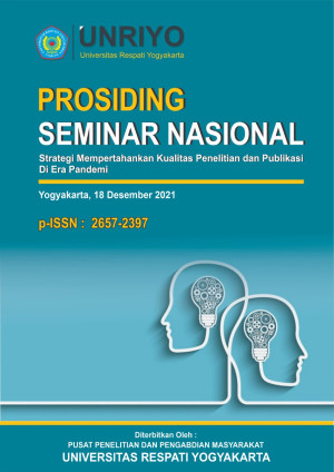 Prosiding Seminar Nasional Universitas Respati Yogyakarta “Strategi Mempertahankan Kualitas Penelitian dan Publikasi di Era Pandemi” Vol.3/No.1 2021
