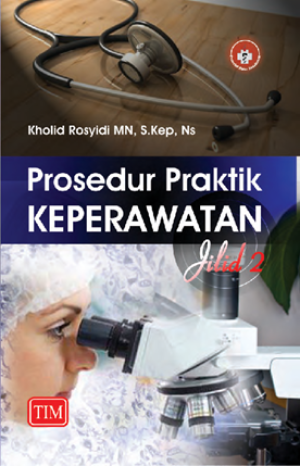 Prosedur praktik keperawatan (jilid 2)