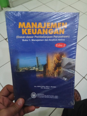 Manajemen Keuangan  (Dasar-dasar Pembelajaran Perusahaan) Buku 1: Manajemen dan Analisis Aktiva Edisi 2