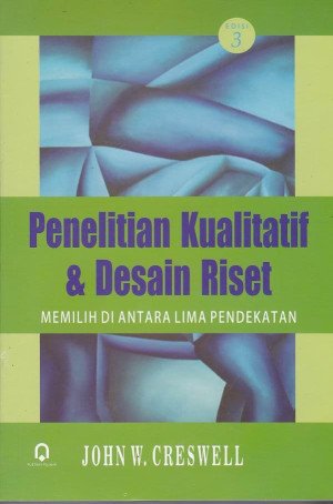 Penelitian Kualitatif & Desain Riset Memilih di antara Lima Pendekatan