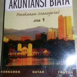 Akuntansi Biaya dengan Penekanan manajerial Jilid 1