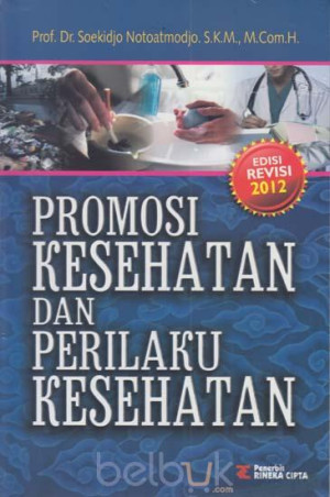 Image of Promosi Kesehatan dan Perilaku Kesehatan Edisi Revisi 2012