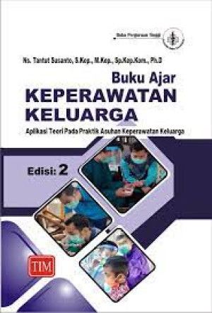 Buku ajar keperawatan keluarga: aplikasi teori pada praktik asuhan keperawatan keluarga