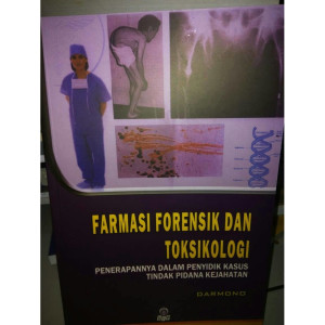 Farmasi Forensik dan Toksikologi: Penerapannya dalam Penyidik Kasus Tindak Pidana Kejahatan