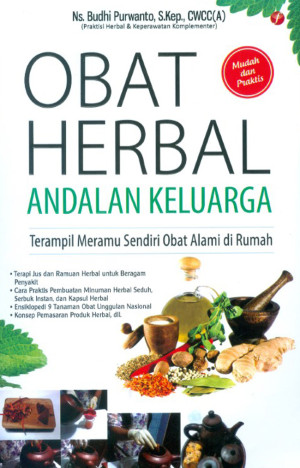Obat Herbal Andalan Keluarga: Terampil Meramu Sendiri