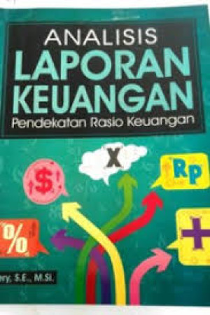 Analisis Laporan Keuangan: Pendekatan Rasio Keuangan