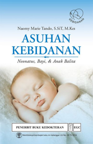 Asuhan Kebidanan : Neonatus, Bayi, dan  Anak Balita