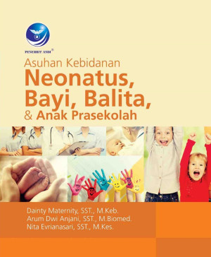 Asuhan Kebidanan Neonatus, Bayi, Balita, & Anak Prasekolah