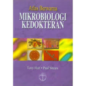 Atlas Berwarna: Mikrobiologi Kedokteran