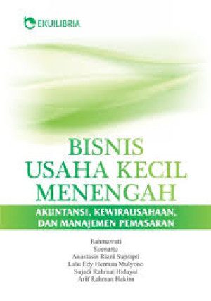Bisnis Usaha Kecil Menengah: Akuntansi, Kewirausahaan, dan Manajemen Pemasaram
