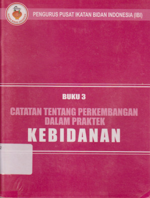 Buku 3 Catatan tentang perkembangan dalam praktek kebidanan