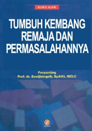 Tumbuh Kembang Remaja dan Permasalahannya