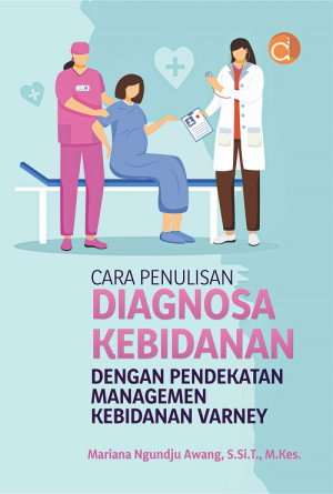 Image of Cara Penulisan Diagnosa Kebidanan dengan Pendekatan Managemen Kebidanan Varney