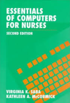 Essentials Of Computers For Nurses Second Edition