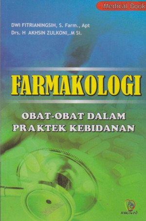 Image of Farmakologi ; Obat-obat dalam praktek kebidanan (2009)