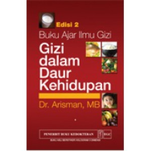 Gizi Dalam Daur Kehidupan : Buku Ajar Ilmu Gizi (sampul merah)