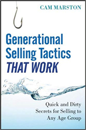 Image of Generational Selling Tactics that Work: Quick and Dirty Secrets for Selling to Any Age Group