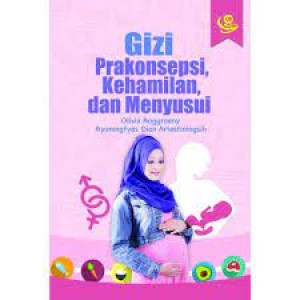 Gizi Prakonsepsi, Kehamilan, dan Menyusui