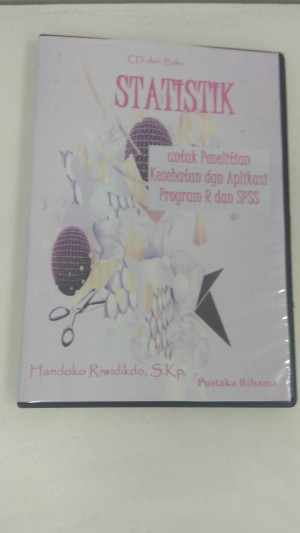 Statistik untuk Penelitian Kesehatan dengan Aplikasi Program R dan SPSS