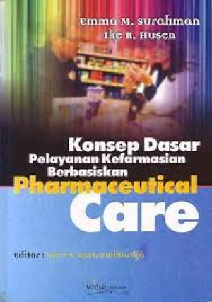 Konsep Dasar Pelayanan Kefarmasian Berbasiskan Pharmaceutical Care