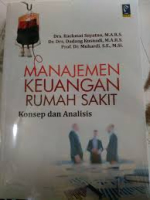 Manajemen Keuangan Rumah Sakit: Konsep dan Analisis