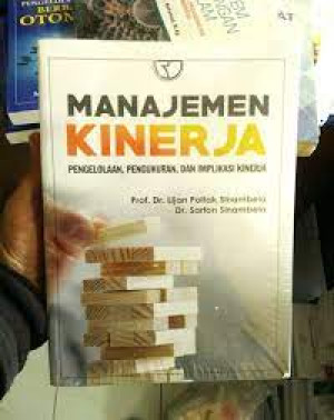 Manajemen Kinerja: Pengelolaan, Pengukuran, dan Implementasi Kinerja