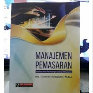 Manajemen Pemasaran: Analisis Untuk Perancangan Strategi Pemasaran