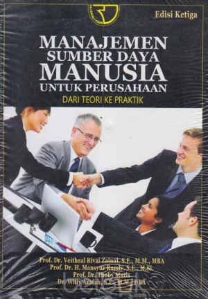Manajemen Sumber Daya Manusia untuk Perusahaan: Dari Teori ke Praktik