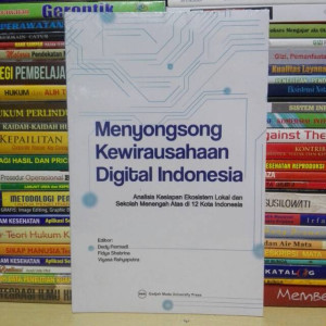 Menyongsong Kewirausahaan Digital Indonesia: Analisis Kesiapan Ekosistem Lokal dan Sekolah Menengah Atas di 12 Kota Indonesia