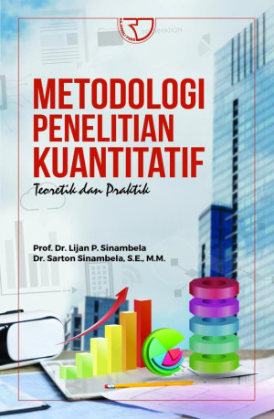 Metodologi Penelitian Kuantitatif: Teori dan Praktik