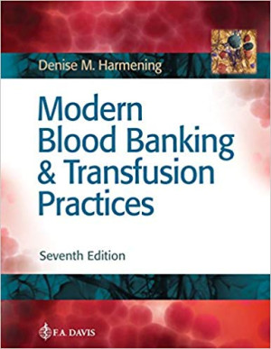 Modern Blood Banking and Transfusion Practices