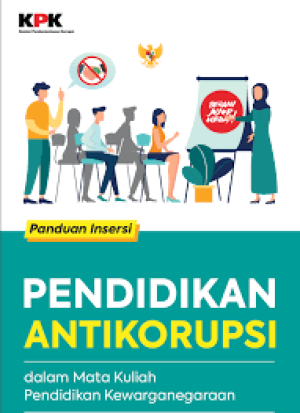 Panduan Insersi Pendidikan Antikorupsi dalam Mata Kuliah Pendidikan Kewarganegaraan