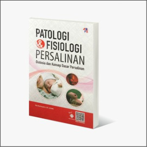 Patologi & Fisiologi Persalinan : Distosia dan Konsep Dasar Persalinan