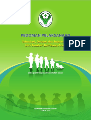 Pedoman Pelaksanaan Stimulasi, Deteksi dan Intervensi Dini Tumbuh Kembang Anak Ditingkat Pelayanan Kesehatan Dasar