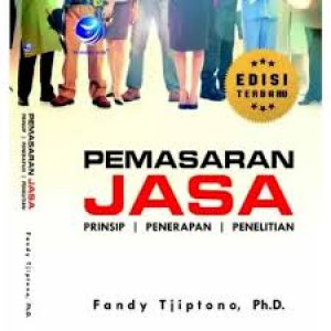 Pemasaran Jasa: Prinsip, Penerapan, Penelitian Edisi Terbaru