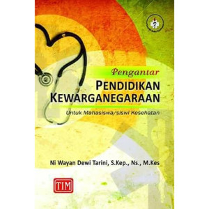 Pengantar Pendidikan Kewarganegaraan Untuk Mahasiswa/siswi Kesehatan