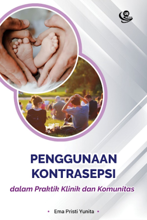 Image of Penggunaan Kontrasepsi Dalam Praktik Klinik dan Komunitas