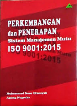 Perkembangan dan Penerapan Sistem Manajemen Mutu ISO 9001:2015