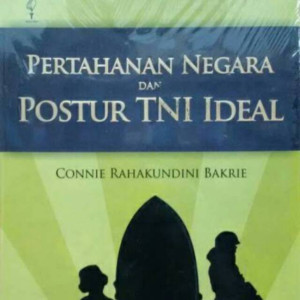 Pertahanan Negara dan Postur TNI Ideal