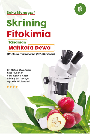 Buku Monograf Skrining Fitokimia Tanaman Mahkota Dewa (Phaleria macrocarpa [Scheff.] Boerl)