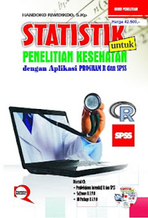 Statistik Untuk Penelitian Kesehatan Dengan Aplikasi Program R dan SPSS