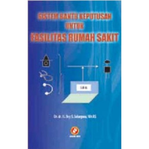 Sistem Bantu Keputusan untuk fasilitas Rumah Sakit