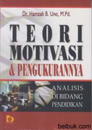 Teori Motivasi dan Pengukurannya Analisis di bidang Pendidikan