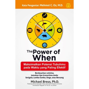 The power of When: Maksimalkan Potensi Tubuhmu pada Waktu yang Paling Efektif