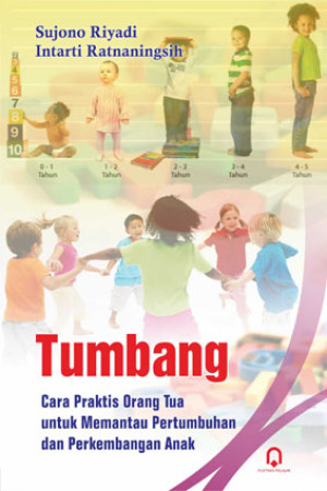 Tumbang : Cara praktis orang tua untuk memantau pertumbuhan dan perkembangan anak