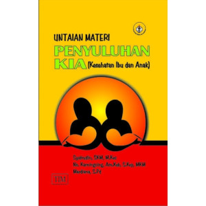 Untaian Materi Penyuluhan KIA (Kesehatan Ibu dan Anak)